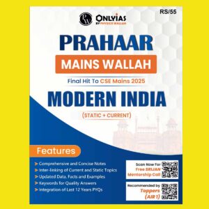 PW ONLY IAS 2025 MAINS PRAHAAR MODERN INDIA 2025 FINAL (ENGLISH) {BLACK AND WHITE}
