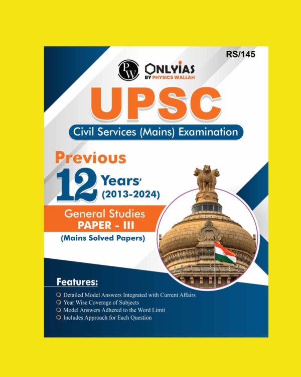 PW ONLY IAS GS-3 UPSC MAINS PYQS (2013-2024)FINAL SOVLED YEARWISE (ENGLISH) {BLACK AND WHITE}