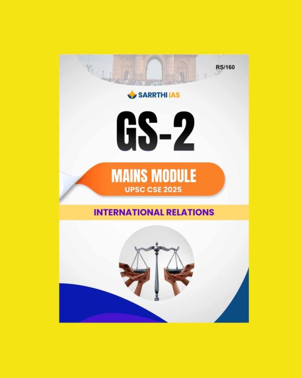 SARRTHI IAS 2025 INTERNATIONAL RELATIONS 2025 FINAL (ENGLISH) {BLACK AND WHITE}
