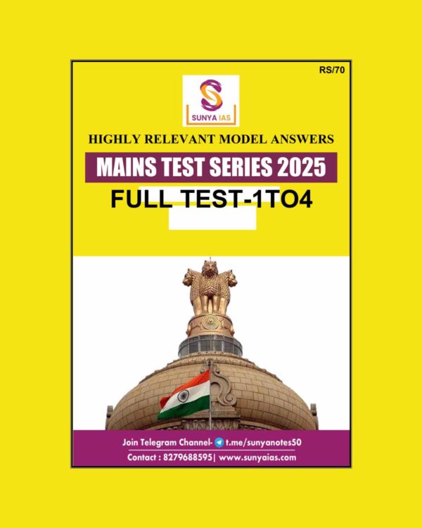 SUNYA IAS 2025 FULL TEST-1TO4 2025 FINAL (MODERN ANSWERS) (ENGLISH) {BLACK AND WHITE}