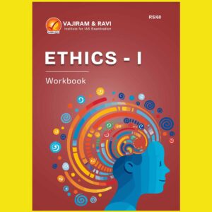 VAJIRAM & RAVI 2025 STETUP WORKBOOK ETHICS-1 2024 FINAL (ENGLISH) {BLACK AND WHITE}