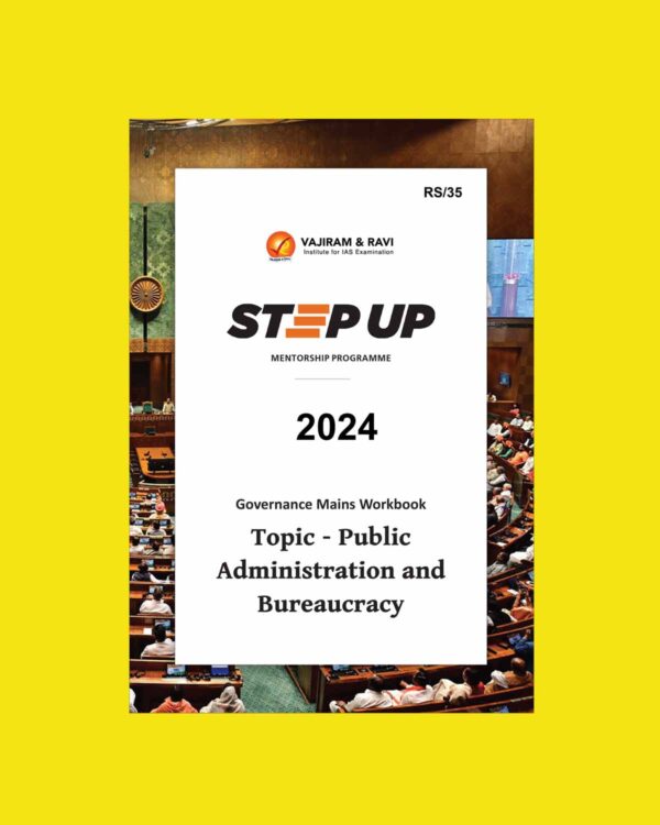 VAJIRAM & RAVI 2025 STETUP WORKBOOK GOVERNANCE TOPIC-PUBLIC ADMINISTRATION AND BUREAUCRACY 2024 FINAL (ENGLISH) {BLACK AND WHITE}
