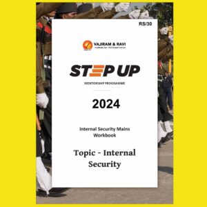 VAJIRAM & RAVI 2025 STETUP WORKBOOK INTERNAL SECURITY 2024 FINAL (ENGLISH) {BLACK AND WHITE}