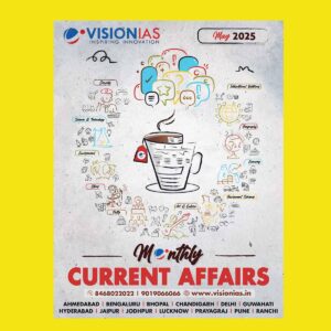 VISION IAS CURRENT AFFAIRS 2025 MAY 2025 FINAL (ENGLISH) {BLACK AND WHITE}
