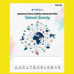 VISION IAS VALUE ADDITION MATERIAL 2024 INTERNAL SECURITY 2024 FINAL (ENGLISH) {BLACK AND WHITE}