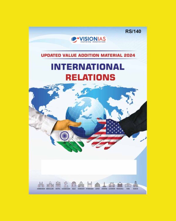 VISION IAS VALUE ADDITION MATERIAL 2024 INTERNATIONAL RELATIONS 2024 FINAL (ENGLISH) {BLACK AND WHITE}