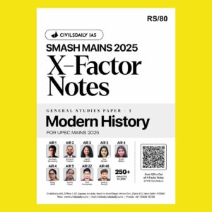 CIVILS DAILY IAS 2025 SMASH MAINS X-FACTOR NOTES GS-1 MODERN HISTORY 2025 FINAL (ENGLISH) {BLACK AND WHITE}