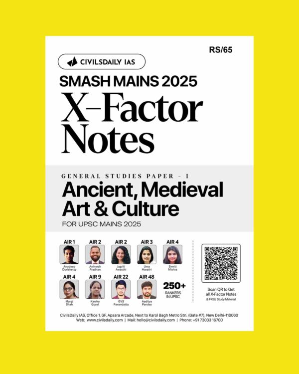 CIVILS DAILY IAS SMASH MAINS X-FACTOR NOTES 2025 GS-1 ANCIENT, MEDIEVAL, ART&CULTURE 2025 FINAL (ENGLISH) {BLACK AND WHITE}