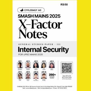 CIVILS DAILY IAS SMASH MAINS X-FACTOR NOTES 2025 GS-3 INTERNAL SECURITY 2025 FINAL (ENGLISH) {BLACK AND WHITE}
