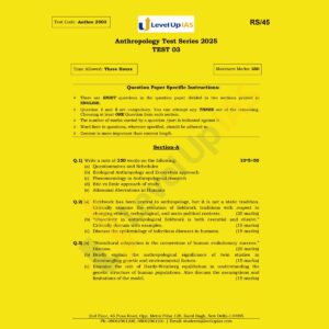 LEVELUP IAS 2025 ANTHROPOLOGY QUESTION CUM ANSWER BOOKLETS TEST-3 QCA BOOKLET 2025 FINAL (ENGLISH) {BLACK AND WHITE}