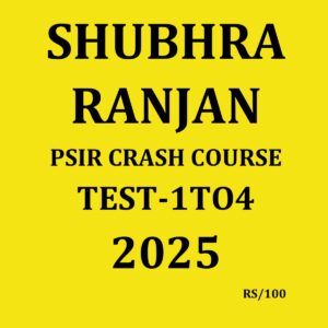SHUBHRA RANJAN 2025 CRASH COURSE TEST-1TO4 2025 FINAL (ENGLISH) {BLACK AND WHITE}