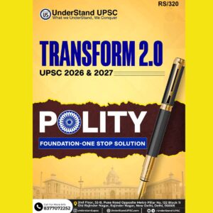 UNDERSTAND UPSC TRANSFORM 2.0 2025 POLITY-FOUNDATION-ONE STOP SOLUTION 2026-2027 FINAL (WITH SPIRAL) (ENGLISH) {BLACK AND WHITE