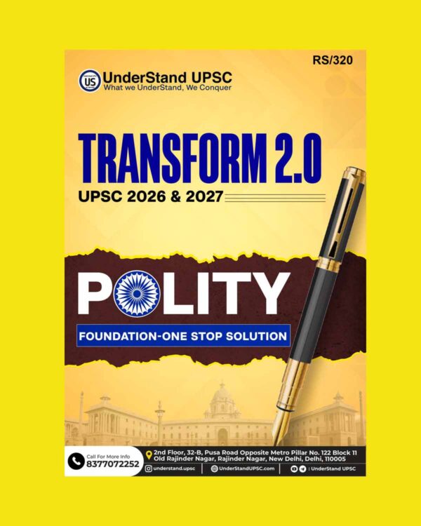 UNDERSTAND UPSC TRANSFORM 2.0 2025 POLITY-FOUNDATION-ONE STOP SOLUTION 2026-2027 FINAL (WITH SPIRAL) (ENGLISH) {BLACK AND WHITE
