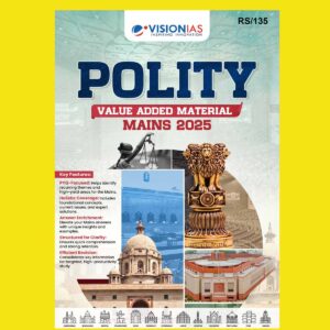 VISION IAS 2025 MAINS VALUE ADDED MATERIAL 2025 FINAL (ENGLISH) {BLACK AND WHITE} GROUPED