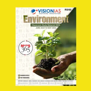 VISION IAS MAINS 365 2025 ENVIRONMENT (JUNE 2024 TO MAY 2025) 2025 FINAL (ENGLISH) {BLACK AND WHITE}