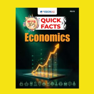 VISION IAS MAINS 365 2025 QUICK FACTS ECONOMY 2025 FINAL (ENGLISH) {BLACK AND WHITE}