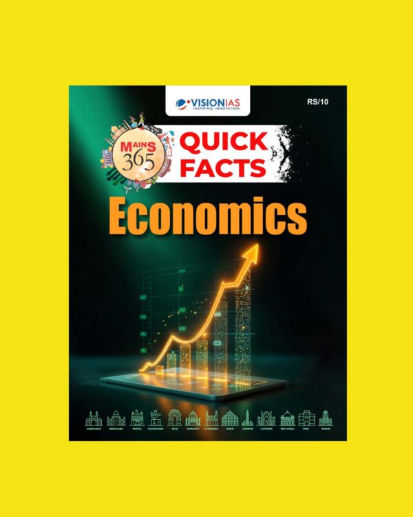 VISION IAS MAINS 365 2025 QUICK FACTS ECONOMY 2025 FINAL (ENGLISH) {BLACK AND WHITE}