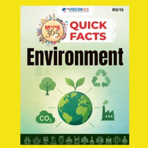 VISION IAS MAINS 365 2025 QUICK FACTS ENVIRONMENT 2025 FINAL (ENGLISH) {BLACK AND WHITE}