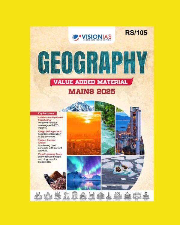 VISION IAS VALUE ADDITION 2025 GEOGRAPHY 2025 FINAL (ENGLISH) {BLACK AND WHITE}