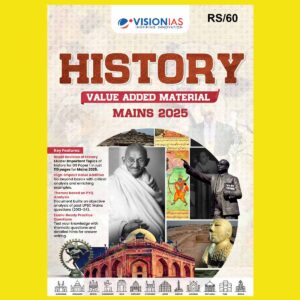 VISION IAS VALUE ADDITION 2025 HISTORY 2025 FINAL (ENGLISH) {BLACK AND WHITE}