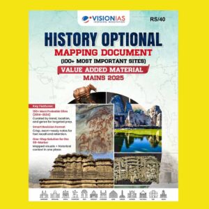 VISION IAS VALUE ADDITION 2025 HISTORY OPTIONAL MAPPING DOCUMENT 2025 FINAL (ENGLISH) {BLACK AND WHITE}
