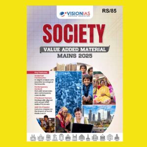 VISION IAS VALUE ADDITION 2025 SOCIETY 2025 FINAL (ENGLISH) {BLACK AND WHITE}
