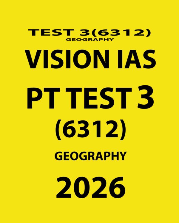 VISIONIAS 2026 PT TEST 3 (6312) FINAL GEOGRAPHY (ENGLISH) {BLACK AND WHITE}