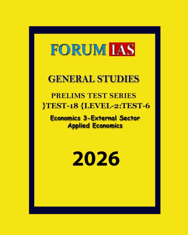 FORUM IAS 2026 TEST-18(L2 TEST-06)ECONOMICS-3 2026 FINAL (ENGLISH) {BLACK AND WHITE}