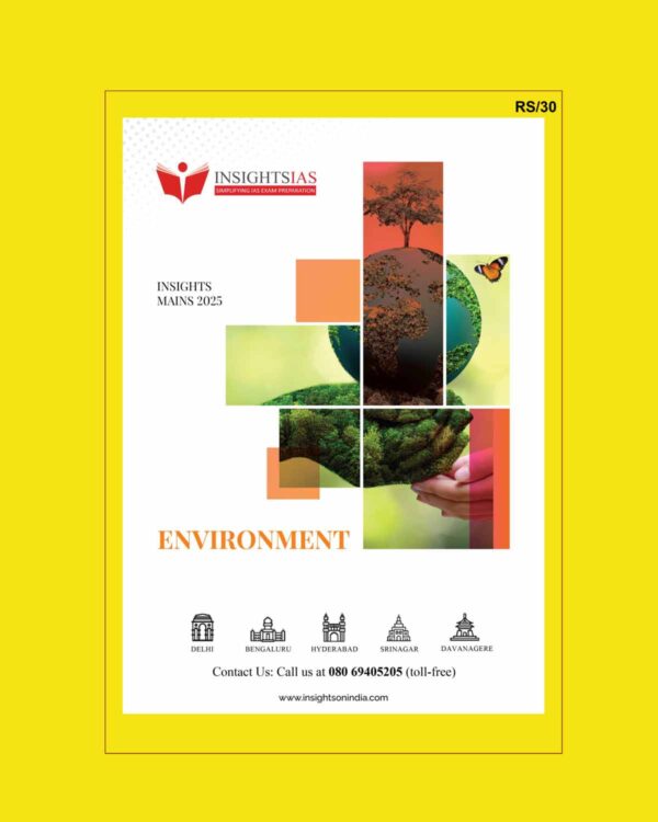 INSIGHTS IAS INSIGHTSONINDIA MAINS EXCLUSIVE 2025 ENVIRONMENT 2025 FINAL (ENGLISH) {BLACK AND WHITE}
