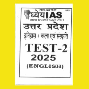 UPPCS DHYEYA IAS 2025 TEST-2 2025 FINAL (ENGLISH) {BLACK AND WHITE}