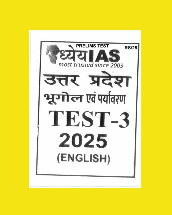 UPPCS DHYEYA IAS 2025 TEST-3 2025 FINAL (ENGLISH) {BLACK AND WHITE}