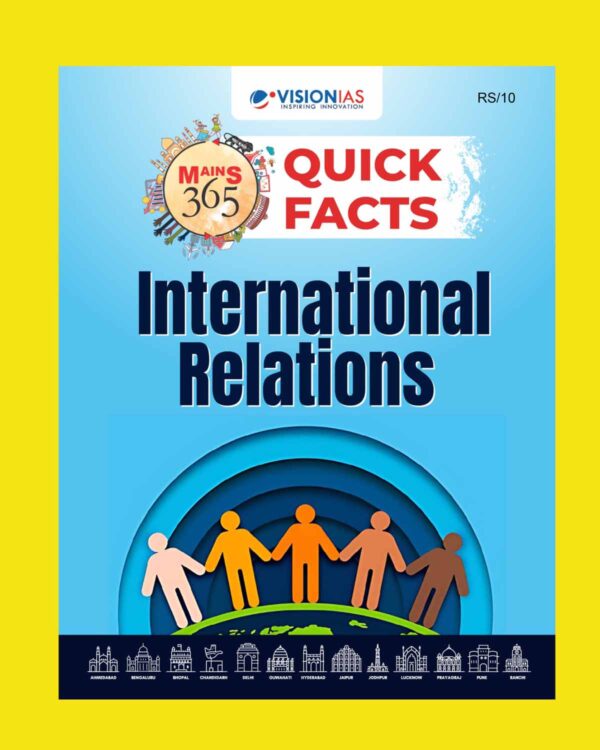 VISION IAS MAINS 365 2025 QUICK FACTS INTERNATIONAL RELATIONS 2025 FINAL (ENGLISH) {BLACK AND WHITE}