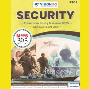 VISION IAS MAINS 365 2025 SECURITY (JUNE2024TOMAY2025) 2025 FINAL (ENGLISH) {BLACK AND WHITE}