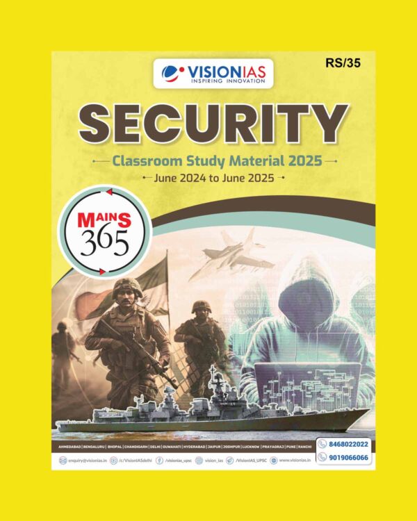 VISION IAS MAINS 365 2025 SECURITY (JUNE2024TOMAY2025) 2025 FINAL (ENGLISH) {BLACK AND WHITE}