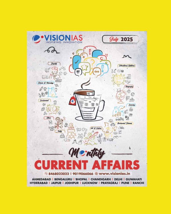 VISION IAS PT CURRENT AFFAIRS 2025 JULY 2025 FINAL (ENGLISH) {BLACK AND WHITE}