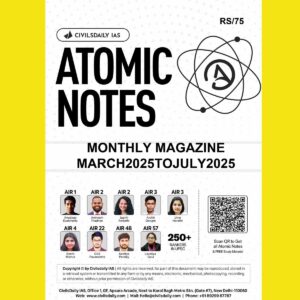 CIVIL DAILY IAS ATOMIC NOTES MONTHLY MAGAZINE 2025 MARCH2025TOJULY2025 FINAL (ENGLISH) {BLACK AND WHITE}