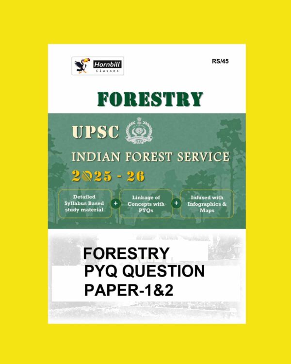 FORESTRY 2025 HORNBILL FORESTRY PYQ QUESTION (PAPER-1+2)2010TO2024) FINAL (ENGLISH) {BLACK AND WHITE}
