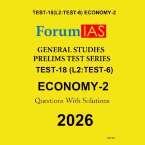 FORUM IAS 2026 TEST-18(L2 TEST-06)ECONOMICS-2 2026 FINAL (ENGLISH) {BLACK AND WHITE}