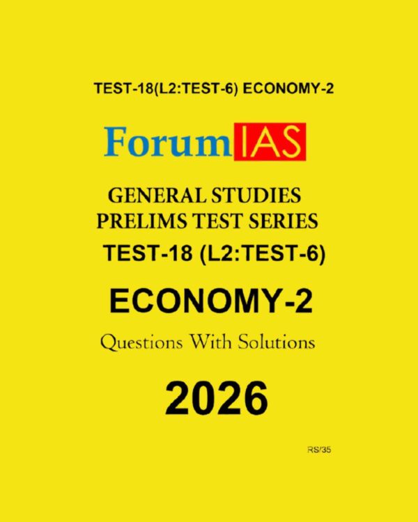 FORUM IAS 2026 TEST-18(L2 TEST-06)ECONOMICS-2 2026 FINAL (ENGLISH) {BLACK AND WHITE}