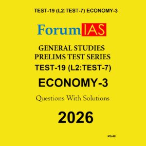 FORUM IAS 2026 TEST-19(L2 TEST-07)ECONOMICS-3 2026 FINAL (ENGLISH) {BLACK AND WHITE}