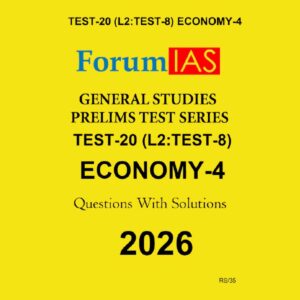 FORUM IAS 2026 TEST-20(L2 TEST-08)ECONOMICS-4 2026 FINAL (ENGLISH) {BLACK AND WHITE}