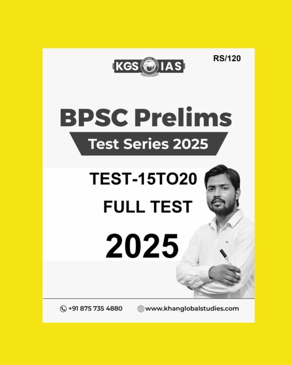 KGS IAS 2025 BPSC PRELIMS TEST-15TO20 2025 FINAL (ENGLISH) {BLACK AND WHITE}