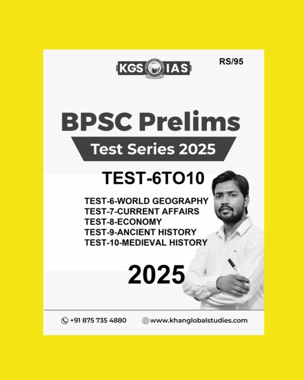 KGS IAS 2025 BPSC PRELIMS TEST-6TO10 2025 FINAL (ENGLISH) {BLACK AND WHITE}