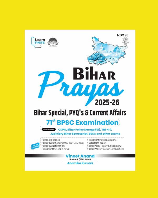 LEARN FINITE 2025 BIHAR PRAYAS (BIHAR SPECIAL, PYQ'S & CURRENT AFFAIRS) 71TH BPSC EXAM 2025-26 FINAL (ENGLISH) {BLACK AND WHITE}