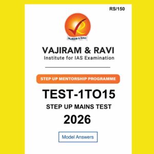 VAJIRAM & RAVI 2026 STEP UP MAINS TEST-1TO15 2026 FINAL (MODEL ANSWER) (ENGLISH) {BLACK AND WHITE}