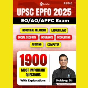 EDUTAP 2025 UPSC EPFO EO.AO.APFC EXAM 1900 MOST IMPORTANT QUESTIONS WITH EXPLANATIONS 2025 FINAL (ENGLISH) {BLACK AND WHITE}