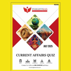 INSIGHTS IAS INSIGHTSONINDIA CURRENT AFFAIRS QUIZ 2025 JULY 2025 FINAL (ENGLISH) {BLACK AND WHITE}