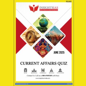 INSIGHTS IAS INSIGHTSONINDIA CURRENT AFFAIRS QUIZ 2025 JUNE 2025 FINAL (ENGLISH) {BLACK AND WHITE}