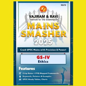VAJIRAM & RAVI 2025 MAINS SMASHER GS-4 ETHICS 2025 FINAL (ENGLISH) {BLACK AND WHITE}