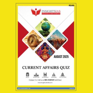 INSIGHTS IAS INSIGHTSONINDIA CURRENT AFFAIRS QUIZ 2025 AUGUST 2025 FINAL (ENGLISH) {BLACK AND WHITE}